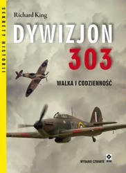 Dywizjon 303 walka i codzienność wyd. 4 - Richard King