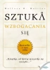 Sztuka wzbogacania się - Wallace D. Wattles