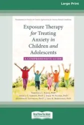 Exposure Therapy for Treating Anxiety in Children and Adolescents - Veronica L. Raggi