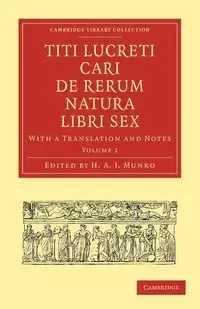 Titi Lucreti Cari de Rerum Natura Libri Sex - Volume 2 - Lucretius