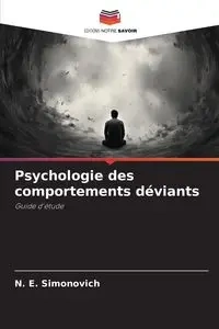 Psychologie des comportements déviants - Simonovich N. E.