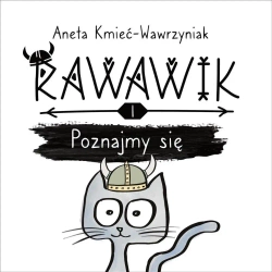 Uniwersum Rawawika T.1 Rawawik. Poznajmy się - Aneta Kmieć-Wawrzyniak