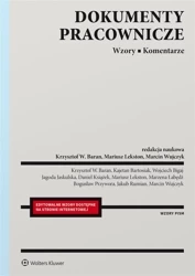 Dokumenty pracownicze. Wzory. Komentarze - Krzysztof W. Baran, Mariusz Lekston, Marcin Wujczyk