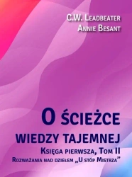 O ścieżce wiedzy tajemnej T.2 U stóp Mistrza - Annie Besant, C. W. Leadbeater