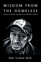 Wisdom From the Homeless - Craton M.D. Neil