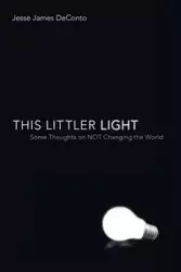 This Littler Light - Jesse James DeConto