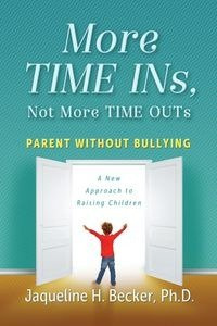 More TIME INs, Not More TIME OUTs - Ph.D. Jaqueline Hope Becker
