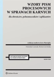 Wzory pism procesowych w sprawach karnych - Dominika Czerniak, Dorota Czerwińska, Jerzy Sko