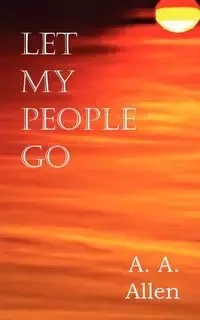 Let My People Go - Allen A.