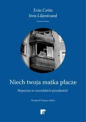 Niech twoja matka płacze - Evin Cetin, Jens Liljestrand