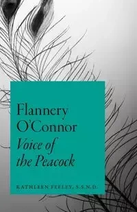 Flannery O'Connor - Kathleen Feeley