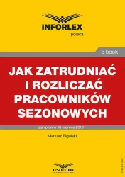 eBook Jak zatrudniać i rozliczać pracowników sezonowych - Mariusz Pigulski