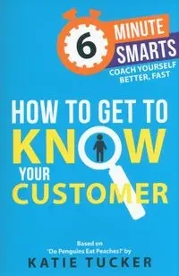 How to Get to Know your Customer - Katie Tucker