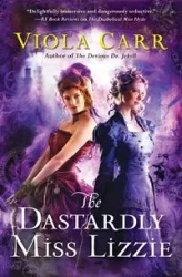 The Dastardly Miss Lizzie - Viola Carr