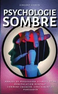 Psychologie Sombre - Caron Vincent