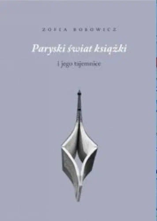 Paryski świat książki i jego tajemnice - Zofia Bobowicz