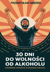 eBook 30 dni do wolności od alkoholu: codzienne wsparcie w rzuceniu nałogu - Przemysław Gmerek epub mobi