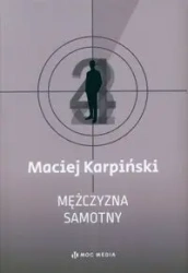 Mężczyzna samotny - Maciej Karpiński