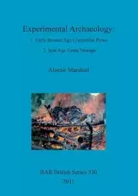 Experimental Archaeology - Marshall Alistair