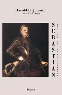 Sebastian King of Portugal - Johnson Harold B.