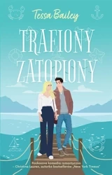 Trafiony, zatopiony - Tessa Bailey