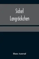 Sidsel Langröckchen - Hans Aanrud