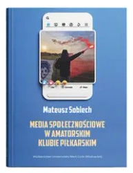 Media społecznościowe w amatorskim klubie... - Mateusz Sobiech