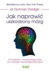 Jak naprawić uszkodzony mózg - Norman Doidge