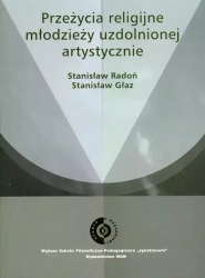 Przeżycia religijne młodzieży uzdolnionej artystycznie - Stanisław Radoń, Stanisław Głaz