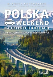 Polska. Weekend na czterech kółkach - Mikołaj Gospodarek