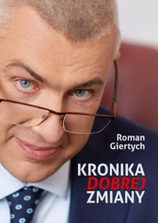 Kronika dobrej zmiany - Roman Giertych