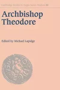 Archbishop Theodore - Lapidge Michael
