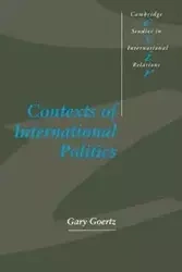 Contexts of International Politics - Gary Goertz