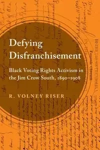 Defying Disfranchisement - Riser R Volney