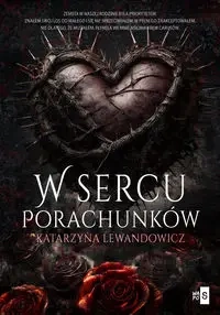 W sercu porachunków - Katarzyna Lewandowicz