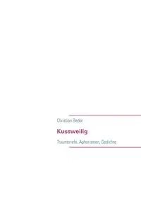 Kussweilig - Christian Bedor