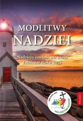 Modlitwy nadziei. Nadzieja zawieść nie może - red. Krzysztof Kurek