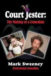 Court Jester - Mark Sweeney Professional Comedian