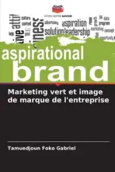 Marketing vert et image de marque de l'entreprise - Gabriel Tamuedjoun Foko