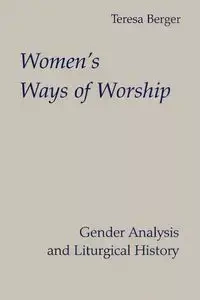 Women's Ways of Worship - Teresa Berger