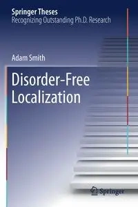 Disorder-Free Localization - Adam Smith