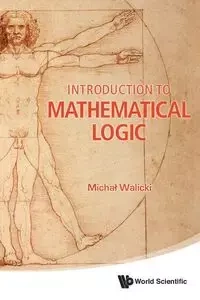 INTROD TO MATHEMATICAL LOGIC - MICHAL WALICKI