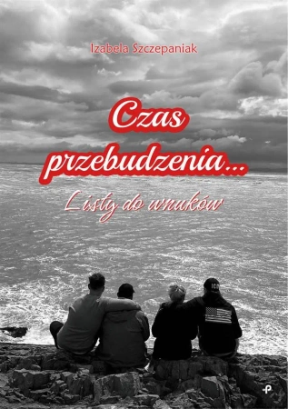 Czas przebudzenia. Listy do wnuków - Izabela Szczepaniak