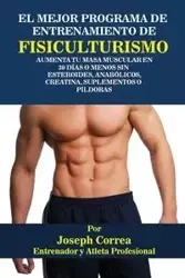 El Mejor Programa De Entrenamiento De Fisiculturismo - Joseph Correa