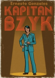 Kapitan Bzyk - ERNEST GONZALES