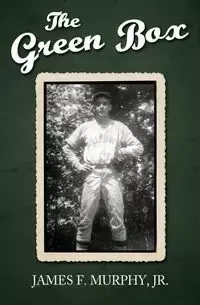 The Green Box - James F. Murphy Jr.