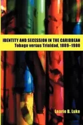 Identity and Secession in the Caribbean - Luke Learie