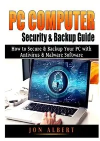 PC Computer Security & Backup Guide - Albert Jon