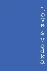 Love & Vodka - Christina Strigas