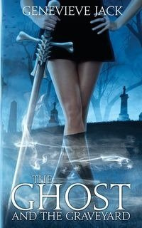 The Ghost and The Graveyard - Jack Genevieve